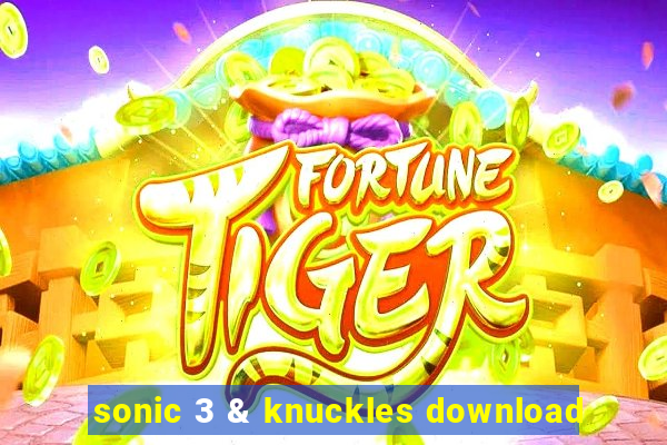 sonic 3 & knuckles download